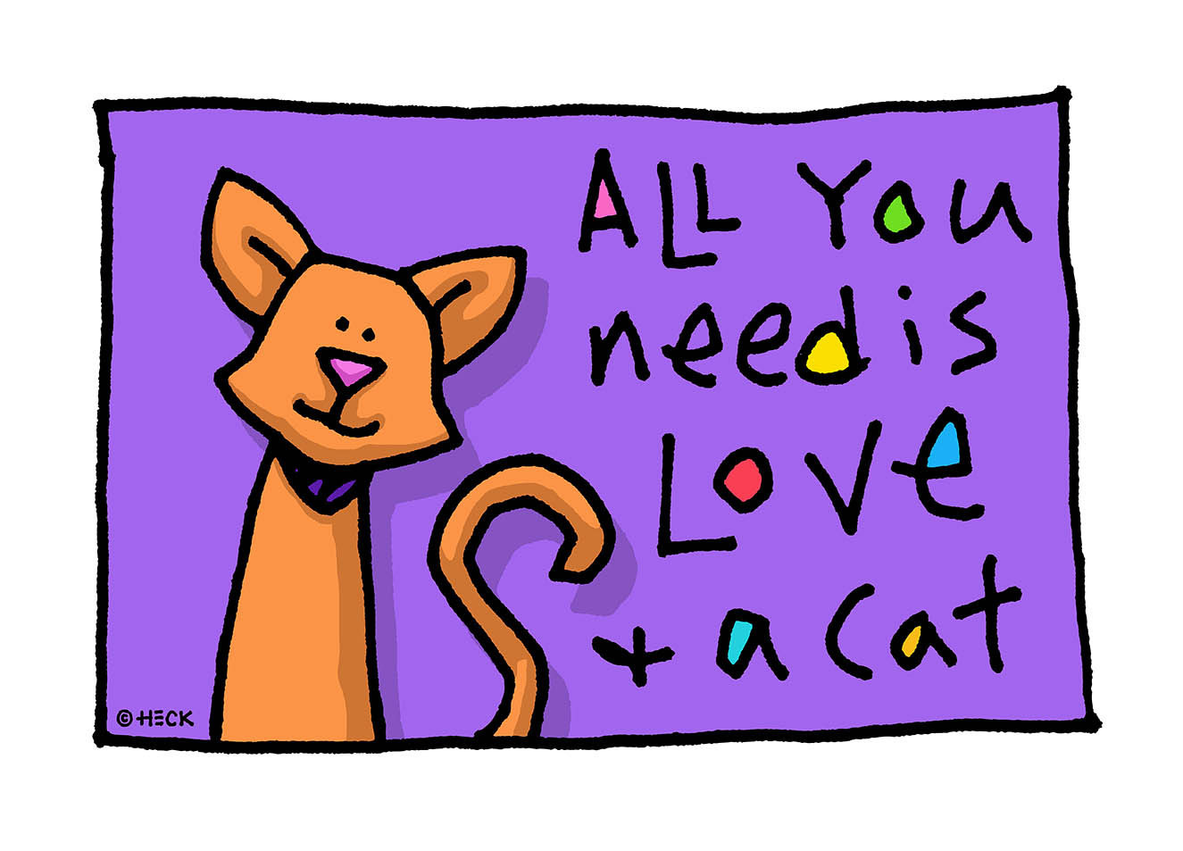 Ed Heck - All you need is love and a cat